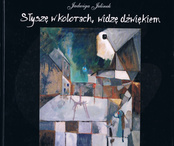 Słyszę w kolorach, widzę dźwiękiem