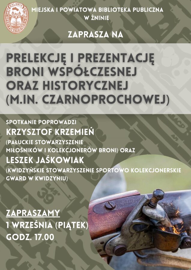 Prelekcja i prezentacja broni współczesnej i historycznej - zapraszamy!