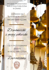 Wystawa kolekcji dzwoneczków Iwony Bartczak