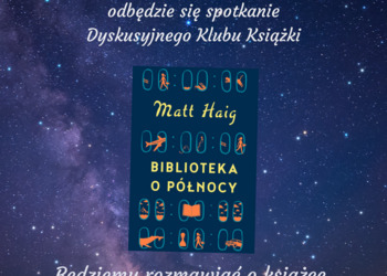 Zapraszamy na kolejne spotkanie Dyskusyjnego Klubu Książki.