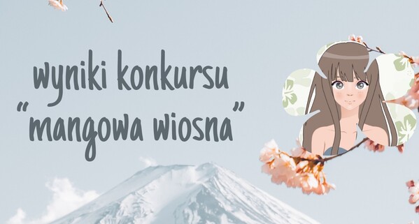 Wyniki konkursu „Mangowa wiosna”