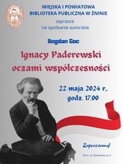 Paderewski oczami współczesności - spotkanie z Bogdanem Gocem