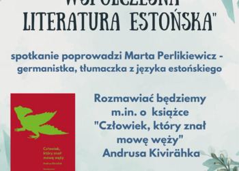 Serdecznie zapraszamy wszystkich chętnych na warsztaty z literatury estońskiej, które odbędą się w Miejskiej i Powiatowej Bibliotece Publicznej w Żninie.