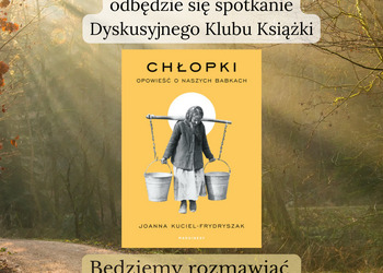 Zapraszamy na kolejne spotkanie Dyskusyjnego Klubu Książki!