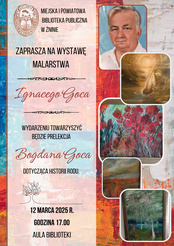 Wystawa malarstwa Ignacego Goca oraz prelekcja Bogdana Goca
