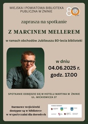 Spotkanie z Marcinem Mellerem (obowiązują wejściówki)