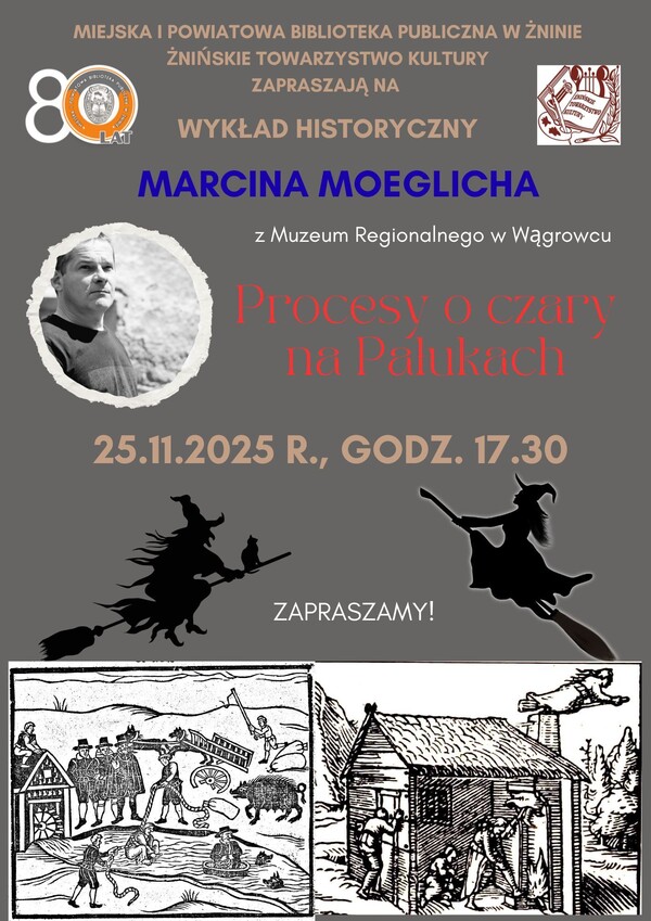 Procesy o czary na Pałukach - wykład Marcina Moeglicha