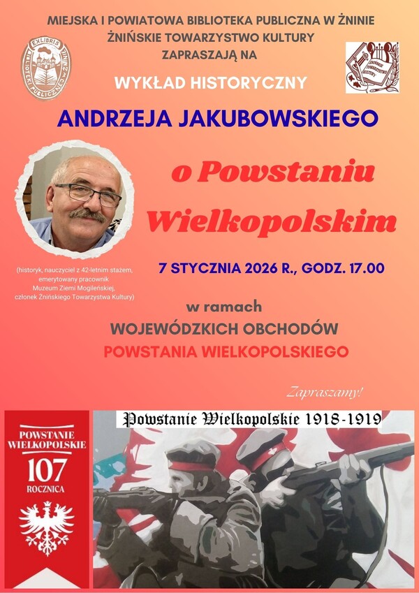 Zapraszamy na wykład Andrzeja Jakubowskiego o Powstaniu Wielkopolskim